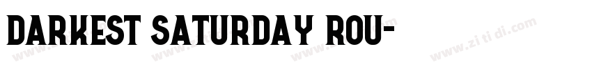 Darkest Saturday Rou字体转换